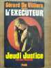 Gérard De Villiers L' Executeur Jeudi Justice plon. 