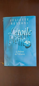 L'étoile bleue Le boiteux de varsovie. Juliette Benzoni