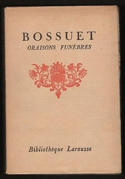 BOSSUET ORAISONS FUNEBRES Larousse. Henri Clouard