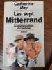 Les Sept Mitterrand grasset. Catherine Nay