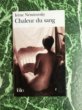 Chaleur du sang folio Denoël. Irène Némirovsky