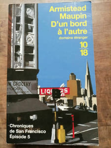Armistead Maupin Chroniques de San Francisco 5 D'un bord à l'autre10 18