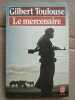 Gilbert Toulouse Le Mercenaire Le Livre de poche. 