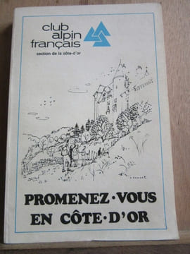 promenez vous en Côte d'or. Club alpin français