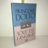 TOUT EST LANGAGE Ergo press. Françoise Dolto