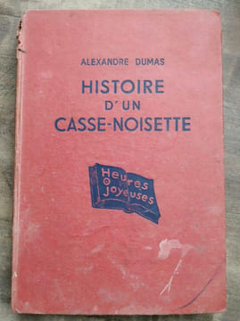 Histoire d'Un casse noisette. Dumas Alexandre