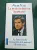 La Mondialisation Heureuse. Alain Minc