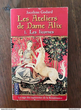 Jocelyne godard Les Ateliers de Dame alix 1 Les licornes. GODARD Jocelyne