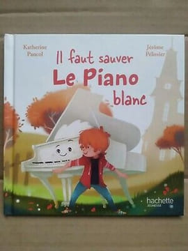 il faut sauver le piano blanc. Katherine Pancol