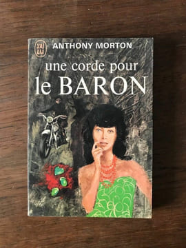 Une corde pour le BARON le livre de poche. Anthony Morton