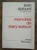 Mémoires de Mary Watson Flammarion. Jean Dutourd