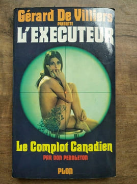 Gérard De Villiers L' Executeur Le Complot Canadien plon. Villiers De Gérard
