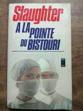 Frank g Slaughter à la pointé du bistouri Presses pocket. Slaughter Frank