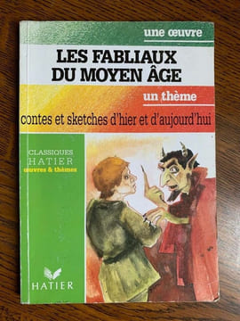 Les fabliaux du moyen âge Contes et sketches d'hier et d'aujourd'hui. undefined