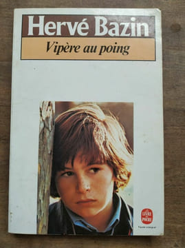 Vipère au poing Le livre de poche. Hervé Bazin