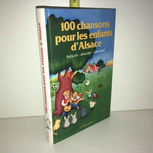 Marcel Fenninger CENT CHANSONS POUR LES ENFANTS D'ALSACE Trilingue