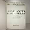 L'ENCYCLOPEDIE DE LA NATURE LES PLANTES SUPERIEURES. Robert Laffont