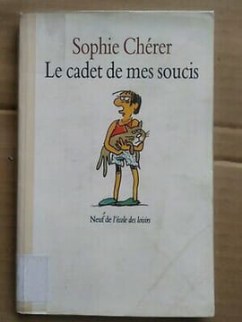 Sophie Chérer Le Cadet de mes soucis L'école Des loisirs. Sophie Cherer