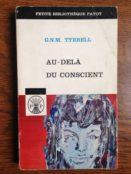 g n m tyrrell au dela du conscient Petite bibliothèque payot. undefined