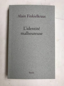 Alain Finkielkraut L'identité malheureuse stock