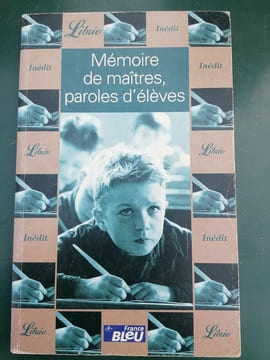 jean pierre Guéno Mémoires de maîtres paroles d'élèves. Gueno Jean Pierre