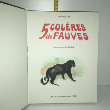 René Guillot 5 COLERES DE FAUVES illustrations Paul Durand ODEGE. GUILLOT René