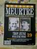 Dossier MeurtreSur Les Grands Crimes de Notre temps N&ordm;19- Jeune Pour Etre Pendu. 