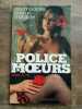 Police des moeurs des innocentes pour un massacre Nº31 presses de la cité 1982. 