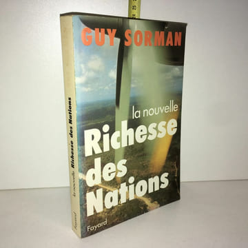 LA NOUVELLE RICHESSE DES NATIONS. Guy Sorman