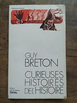 Curieuses Histoires De L'histoire Presses pocket. GUY BRETON