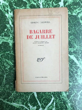 BAGARRE DE JUILLET Gallimard 1947. Erskine Caldwell