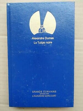 La Tulipe Noire Grands écrivains. Dumas Alexandre