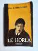 - Le Horla. Guy De Maupassant