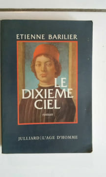 Le dixième ciel édition originale l'age d'Homme. Etienne Barilier