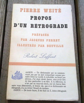 Pierre weité Propos d'un rétrograde laffont. undefined