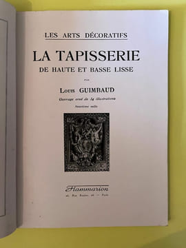 Louis guimbaud La tapisserie De Haute Lisse et De Basse Lisse Flammarion. undefined