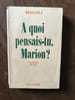 - A quoi pensais-tu marion TALLANDIER. Magali