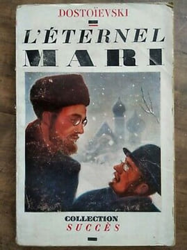 Fiódor Dostoïevski - l'éternel Mari Librairie gallimard Collection Succès. Fiodor Dostoïevski