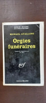 Orgies funéraires Série Noire gallimard. Michael Avallone