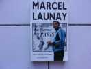 Journal d'un marcheur dans Paris autoédition. Marcel Launay