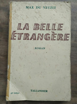 Max du Veuzit La belle étrangère tallandier. undefined