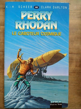 k h Scheer et c Dalton Le Caboteur cosmique. PERRY RHODAN