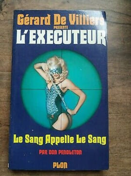 Gérard de Villiers L'exécuteur Nº17 Le Sang Appelle Le Sang plon 1977. undefined