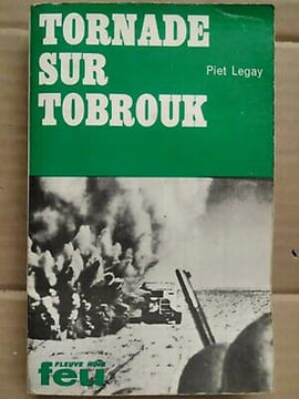 Tornade sur Tobrouk Fleuve noir. Piet LEGAY