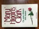 M H clark Ce que vivent les roses. 