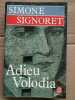 adieu Volodia. Simone Signoret