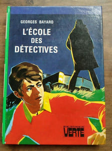 Georges Bayard L'école des détectives Bibliothéque verte