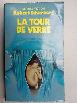 La Tour De Verre. Robert Silverberg