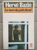 La Mort Du Petit Cheval. Herv&eacute; Bazin