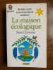 Karen christensen La maison écologique J'ai lu 1998. 